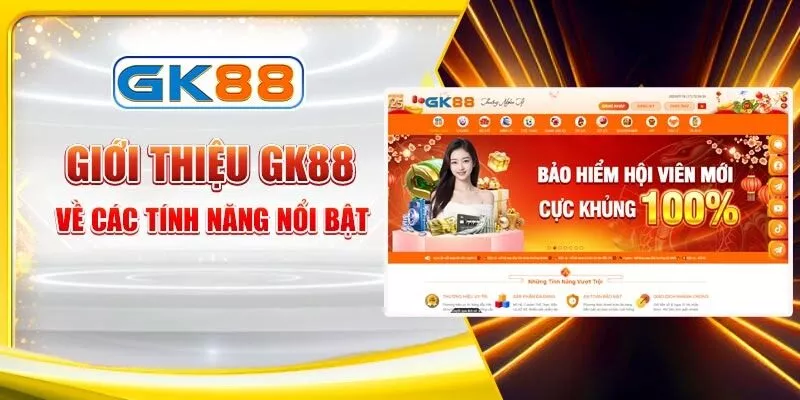 gioi-thieu-gk88-ve-cac-tinh-nang-noi-bat