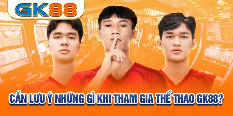 can-luu-y-nhung-gi-khi-tham-gia-the-thao-gk88